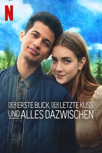 Poster: Der erste Blick, der letzte Kuss und alles dazwischen